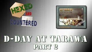D-Day at Tarawa Playthrough Part 2 (Turns 2 & 3)