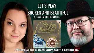 Let's Play Broken and Beautiful