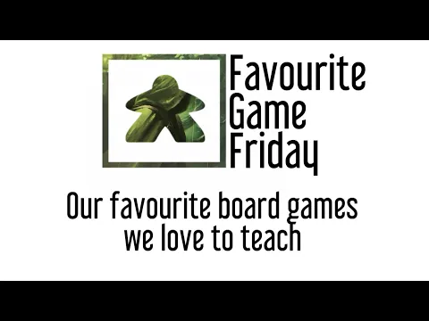 Favourite Game Friday - Our favorite board games we love to teach
