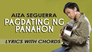 Aiza Seguerra — Pagdating ng Panahon [Lyric Video with Chords]