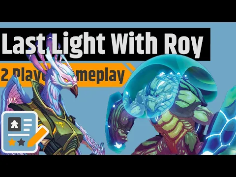 Last Light - 2 Player Gameplay With @Roy Cannaday​ from @The Dice Tower