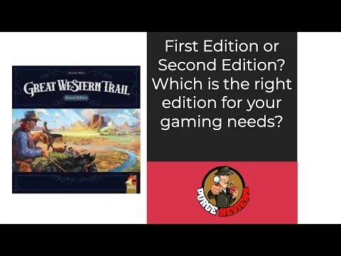 Great Western Trail First Edition vs Second Edition by Purge Reviews