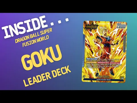 Inside…Goku FB03 Leader Deck - Fusion World - Dragon Ball Super Card Game