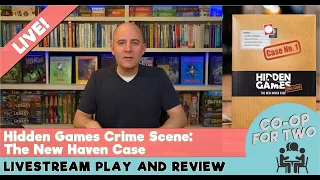 Hidden Games Crime Scene: The New Haven Case - Live play then review