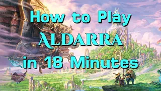 How to Play Aldarra in 18 Minutes