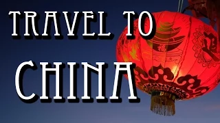 Travel to China – Visit the country of the Great Wall