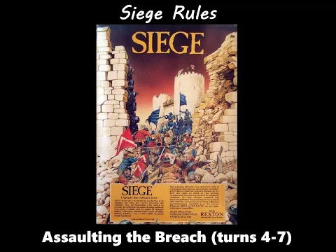 Siege scenario playthrough - Assaulting the Breach (turns 4-7)