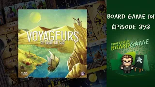 Board Game 101 (EP393) Voyageurs du Tigre du Sud - Règles et critique