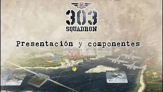 303 Squadron: Video Presentación y componentes