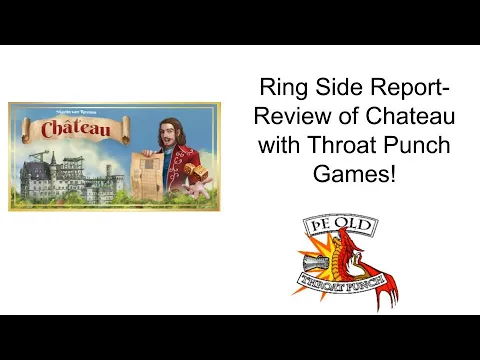 Ring Side Report-Board Game Review of Chateau