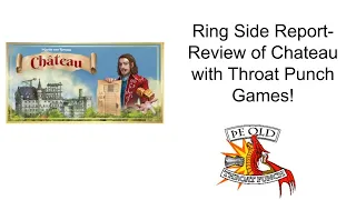 Ring Side Report-Board Game Review of Chateau