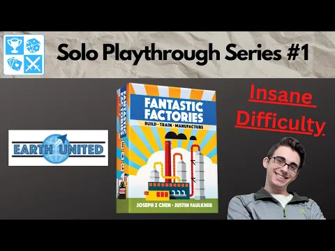 The slimmest victory? Solo Fantastic Factories Playthrough #1: Earth United