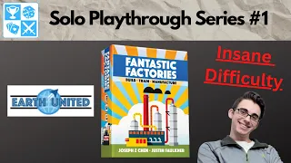 The slimmest victory? Solo Fantastic Factories Playthrough #1: Earth United