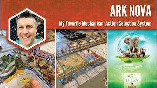 Ark Nova: My Favorite Game Mechanism