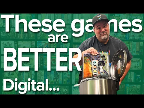 7 Board Games that are BETTER Digitally