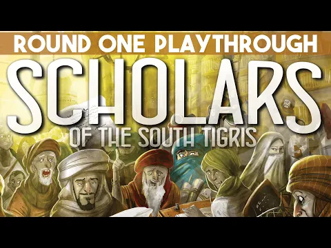Scholars of the South Tigris - Round One Playthrough