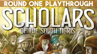 Scholars of the South Tigris - Round One Playthrough