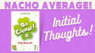 So Clover! - First Impressions!