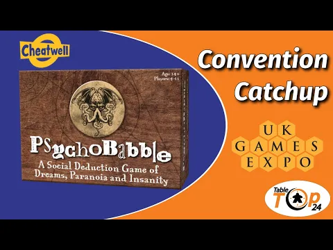 Psychobabble - Convention Catchup - Tabletop24