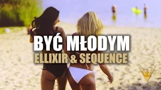 Ellixir & Sequence - Być Młodym (Oficjalny teledysk)