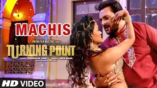 Machis Video Song Latest Hindi Film | Turning Point | Apoorva Arora, Sunny Pancholi, Shahbaz Khan