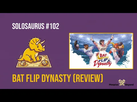 Episode 102 - Bat Flip Dynasty Review (Scorelander Games)