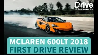 McLaren 600LT 2018 First Drive Review | Drive.com.au
