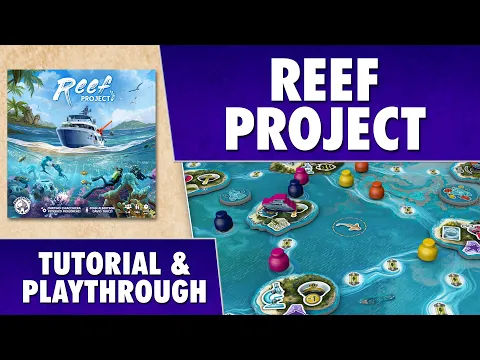 Reef Project - Tutorial & Playthrough