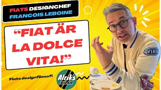 Fiats designchef intervjuad – "Fiat är La Dolce Vita"