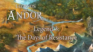 Legends of Andor: Legend 3 - The Days of Resistance playthrough