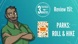 Parks Roll and Hike: 3 Things in 3 Minutes Review #151