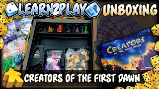 Learn to Play Presents: Kickstarter unboxing of Creators of the First Dawn