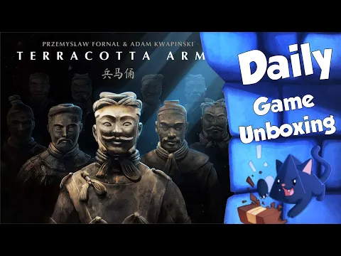 Terracotta Army - Daily Game Unboxing