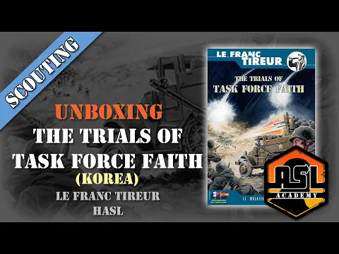 Advanced Squad Leader Scouting Report 60 - The Trials of Task Force Faith