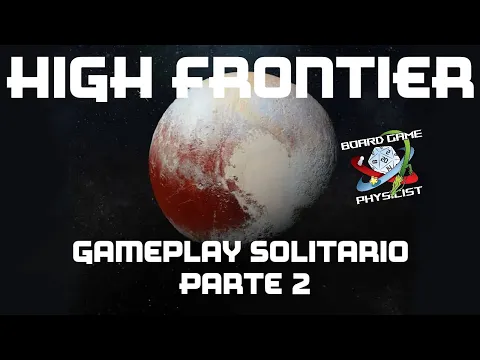 High Frontier 4 All - Gameplay in solitario - Parte 2