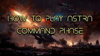 How To Play Astra: Vestiges of Deep Space - Command Phase