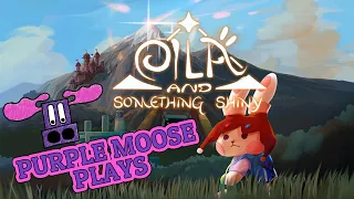 Purple Moose Plays...Eila and Something Shiny (NorthStar Game Studio edition)