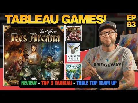 Ep 93 Res Arcana | Top 3 Tableau Builders | Table Top Team Up