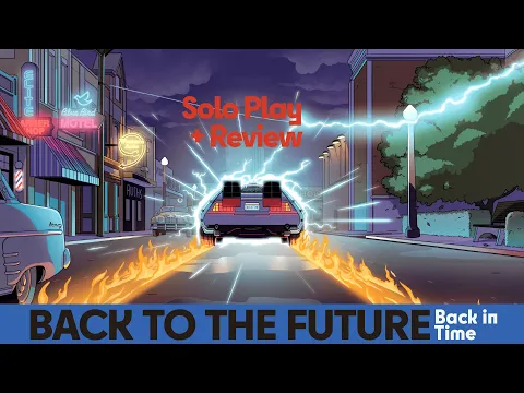 Back to the Future: Back in Time - Solo Playthrough & Review