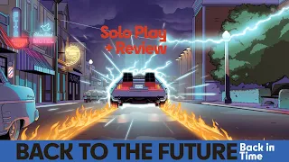 Back to the Future: Back in Time - Solo Playthrough & Review