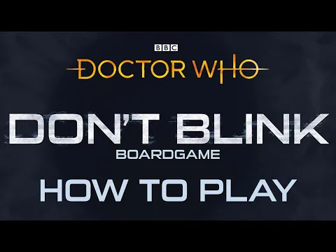 How to Play Dr Who: Don't Blink