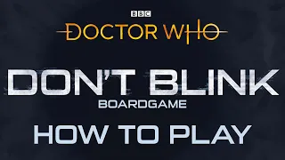How to Play Dr Who: Don't Blink
