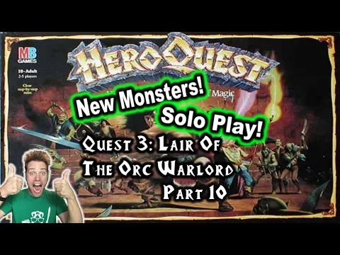 HeroQuest (Quest 3: Lair Of The Orc Warlord, Part 10) - SOLO TABLETOP GAMEFEST, Part 10