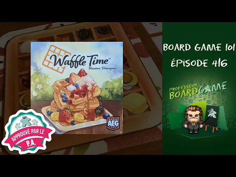 Board Game 101 (EP416) Waffle Time - Règles et critique