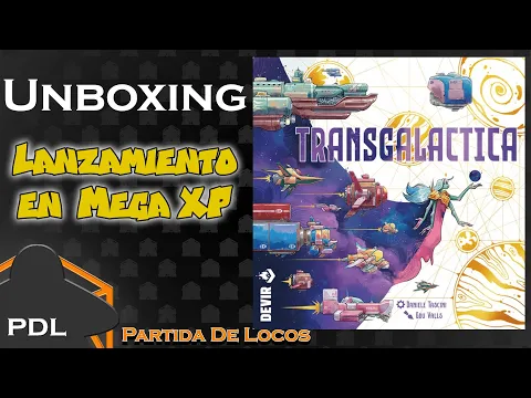 Abrimos Transgalactica | Lanzamiento de Mega XP | Unboxing | Devir | Partida de Locos