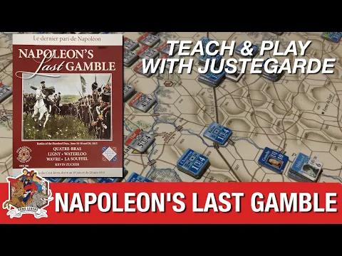 Napoleon’s Last Gamble: Wargaming the Waterloo Campaign with Justegarde