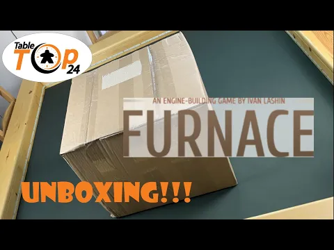 Tabletop24 - Furnace Unboxing