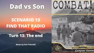 Scenario 13 Turn 13 - The End