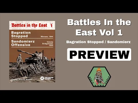 Battles in the East Vol 1 from Decision Games Preview