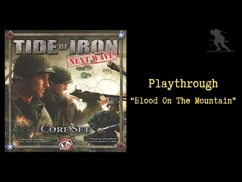 Tide of Iron: Next Wave - Playthrough [Blood on the Mountain]
